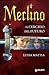 Merlino: Il cerchio del futuro