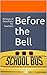 Before the Bell: 30 Days of Devotions for Teachers