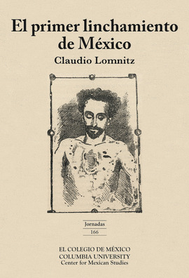 El primer linchamiento de México