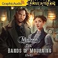 The Bands of Mourning (1 of 2) [Dramatized Adaptation]