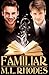 Familiar by M.L. Rhodes