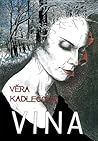 Vina by Věra Kadlecová Vina by Věra Kadlecová
