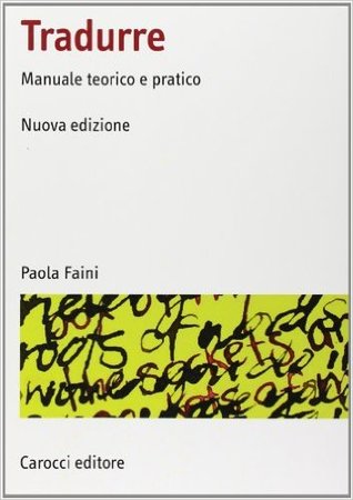 Tradurre. Manuale teorico e pratico (Paperback)