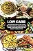 Low Carb Recipes: 200+ Deli...