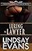 Luring the Lawyer (The Professional Lovers, #3)