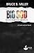 Big God in a Chaotic World (Wisdom Series, #2)