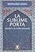 La sublime porta. Istanbul e la civiltà ottomana by Bernard Lewis