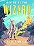 Off to Be the Wizard (Magic...