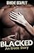 Blacked: Frustrated Wife Satisfied by Three Black Strangers