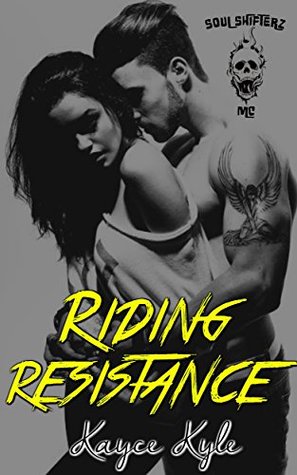 Riding Resistance: Soul Shifterz MC (Kindle Edition)
