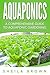Aquaponics: A Comprehensive...