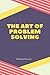 The Art of Problem Solving