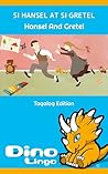 Si Hansel At Si G...