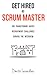 GET HIRED as SCRUM MASTER