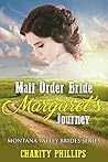 Mail Order Bride: Margaret's Journey (Montana Valley Brides Series #3)