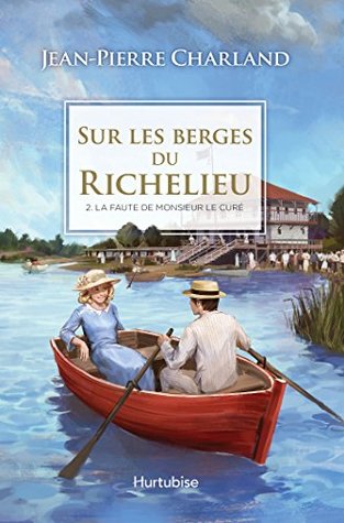 La faute de monsieur le curé (Sur les berges du Richelieu #2)