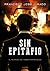Sin Epitafio