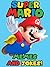 SUPER MARIO MEMES: The GREATEST Collection of Super Mario Memes and Jokes: Super Mario, Super Mario Bros, Super Mario Bros Books, Super Mario Bros Game, Super Mario Memes