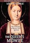 Book cover for The Queen's Midwife (Lives and Loves of the Royals #2)