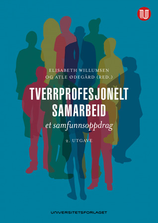 Tverrprofesjonelt samarbeid - et samfunnsoppdrag