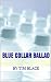 Blue Collar Ballad
