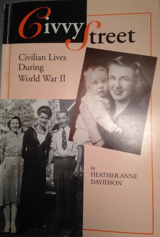 Civvy Street: Civilian Lives During World War II