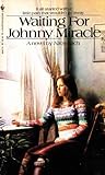 Waiting for Johnny Miracle Waiting for Johnny Miracle