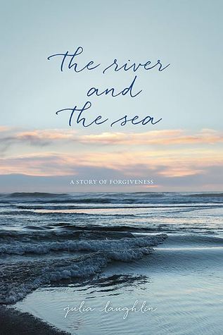 The River and the Sea: A Story of Forgiveness (Paperback)