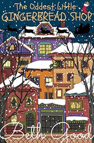 The Oddest Little Gingerbread Shop (Kindle Edition)