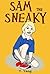 Sam the Sneaky