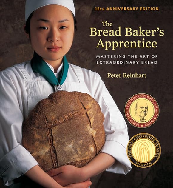 Bread Baker's Apprentice: Mastering the Art of Extraordinary Bread