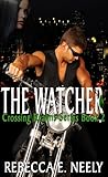The Watcher by Rebecca E. Neely
