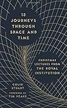 13 Journeys Through Space and Time by Colin Stuart