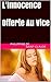 L'Innocence Offerte Au Vice (French Edition)