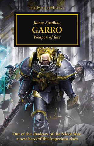 Garro: Weapon of Fate (The Horus Heresy, #42)