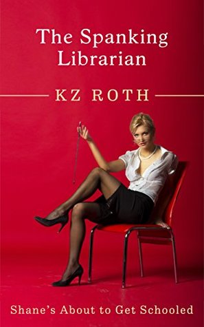 The Spanking Librarian (Kindle Edition)