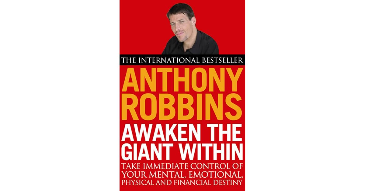 Awaken the Giant Within: How to Take Immediate Control of Your Mental