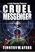 Cruel Messenger: A Jude Cameron Thriller (Jude Cameron Thrillers Book 1)