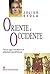 Oriente e Occidente: Le collaborazioni a East and West, 1950-1960 (Italian Edition)