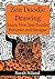 ZEN Doodle Drawing: Learn New Patterns and Designs (Drawing is Easy Book 1)