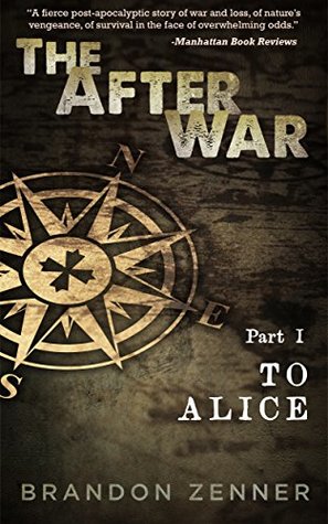 To Alice (The After War, #1 Part 1)