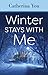 Winter Stays With Me