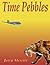 Time Pebbles by Jerry Merritt