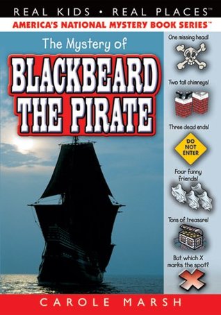 The Mystery of Blackbeard the Pirate (Real Kids! Real Places! Book 3)