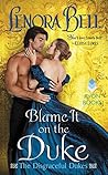 Blame It on the Duke by Lenora Bell