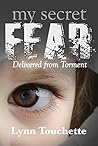 My Secret Fear: D...