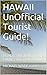 HAWAII UnOfficial Tourist Guide! by Michael Wade Ayers
