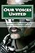 Our Voices United (Women Veterans Break Silence Book 1)
