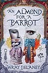 An Almond for a Parrot Book cover for An Almond for a Parrot