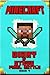 Minecraft: Diary of a Minecraft Steve Final Battle Book 4: An Unofficial Minecraft Book For Kids (Minecraft Books for Kids, Minecraft Books, Minecraft, Minecraft Novels, Minecraft Adventures)